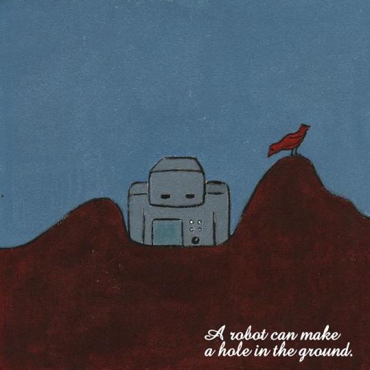 A robot can make a hole in the ground - EP (2002)